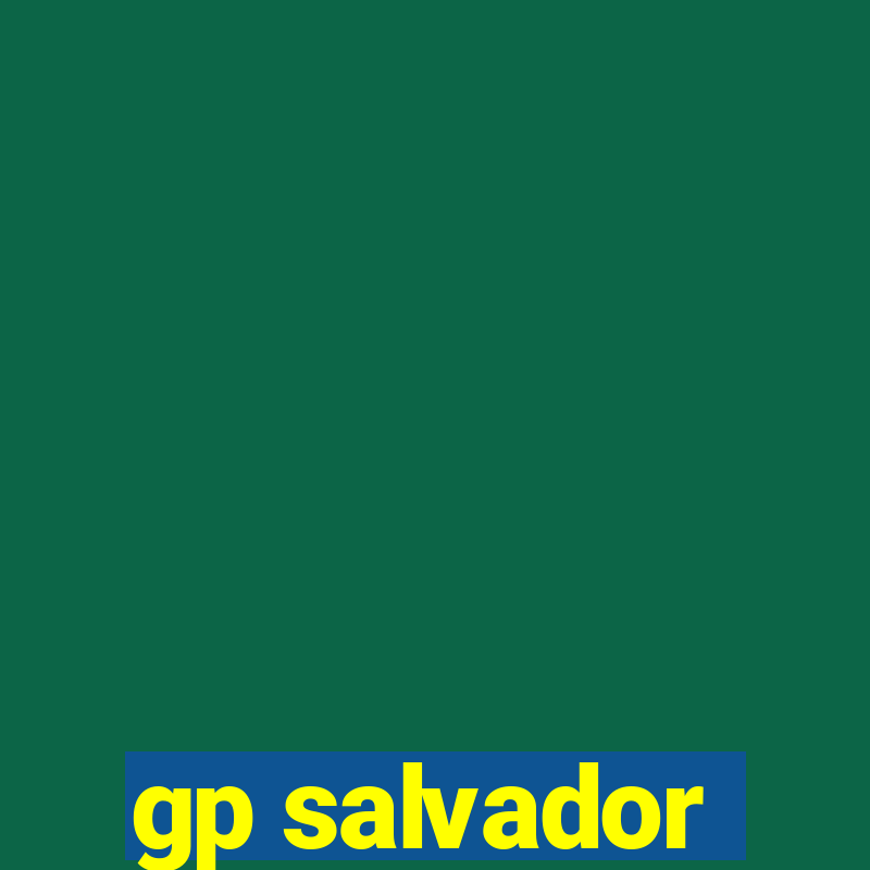 gp salvador